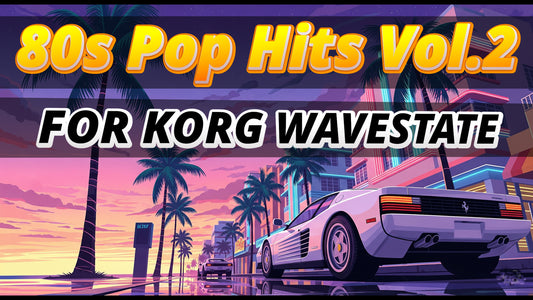 80s Pop Hits Vol.2 - Soundpack for Korg WaveState